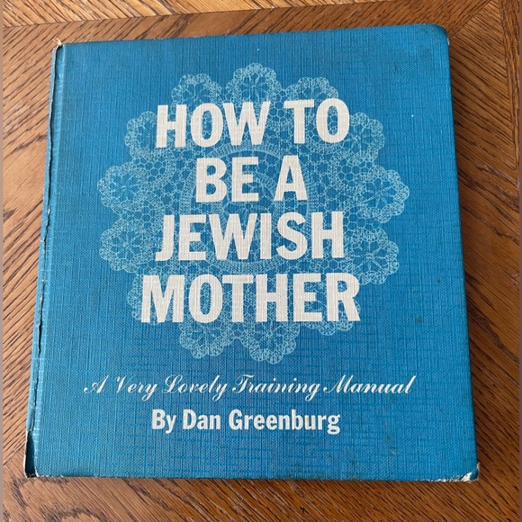 HOW TO BE A JEWISH MOTHER A Very Lovely Training Manual by Dan Greenburg 1964 - Picture 1 of 8